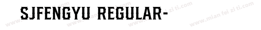 字体 SJfengyu Regular字体转换